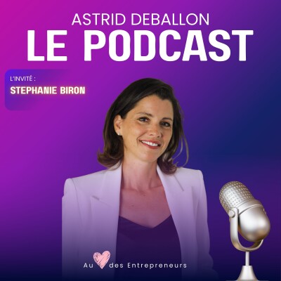 L'IA n'est pas le danger - Le PODCAST Stéphanie BIRON par ASTRID DEBALLON cover