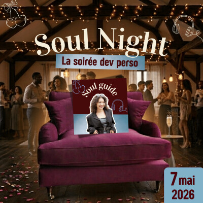 Soul Night : Le soir où le développement personnel est devenu une fête à Paris ! cover