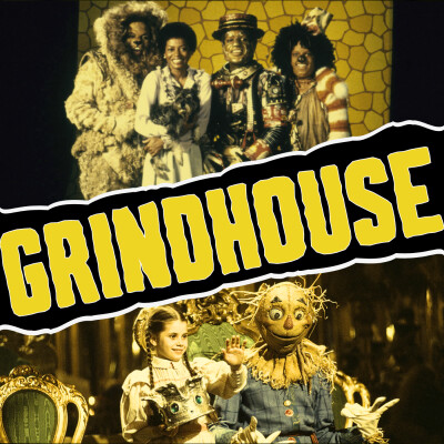 GRINDHOUSE - The Wiz / Return to Oz cover