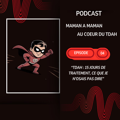 04. "TDAH enfant : 15 jours de traitement, ce que je n’osais pas dire" cover