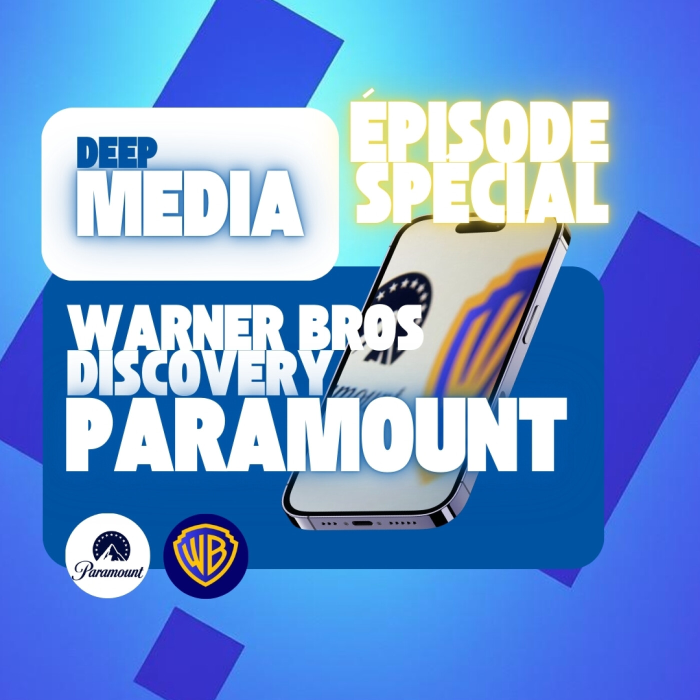 ✅ Episode bonus : quand Paramount met la main sur Warner Bros Discovery à la place de Netflix 🎙️ Deep Capsule spéciale - Deep Media 🎧 episode artwork