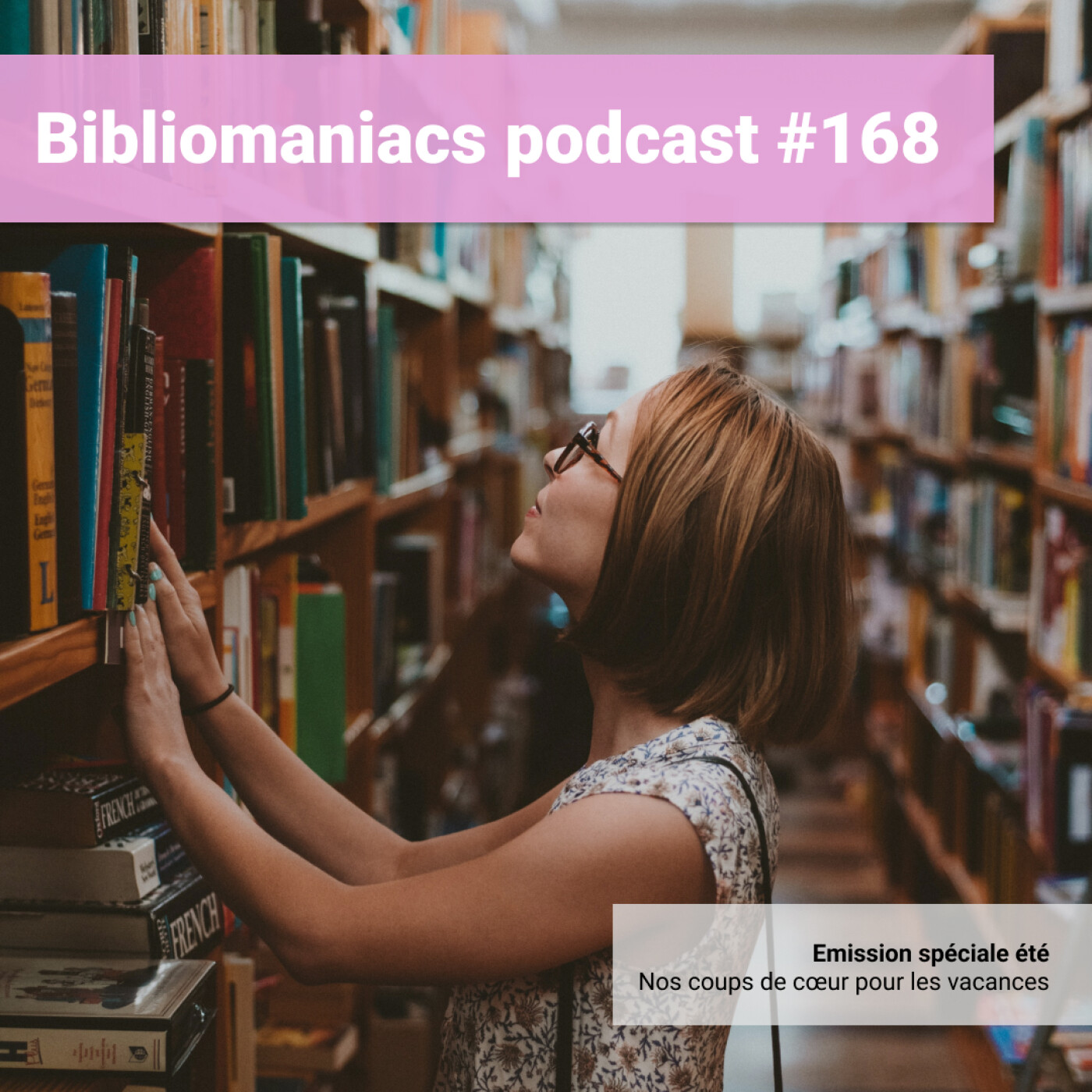 Bibliomaniacs épisode 168 Nos coups de coeur pour l'été