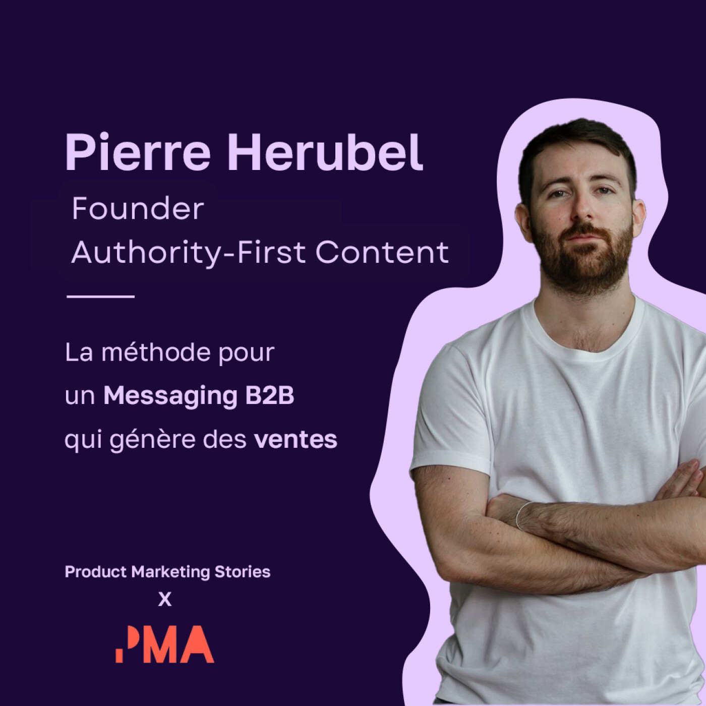 Les 5 étapes d'un Messaging qui convertit et génère du CA | Pierre Herubel | ex. Reddot co-founder