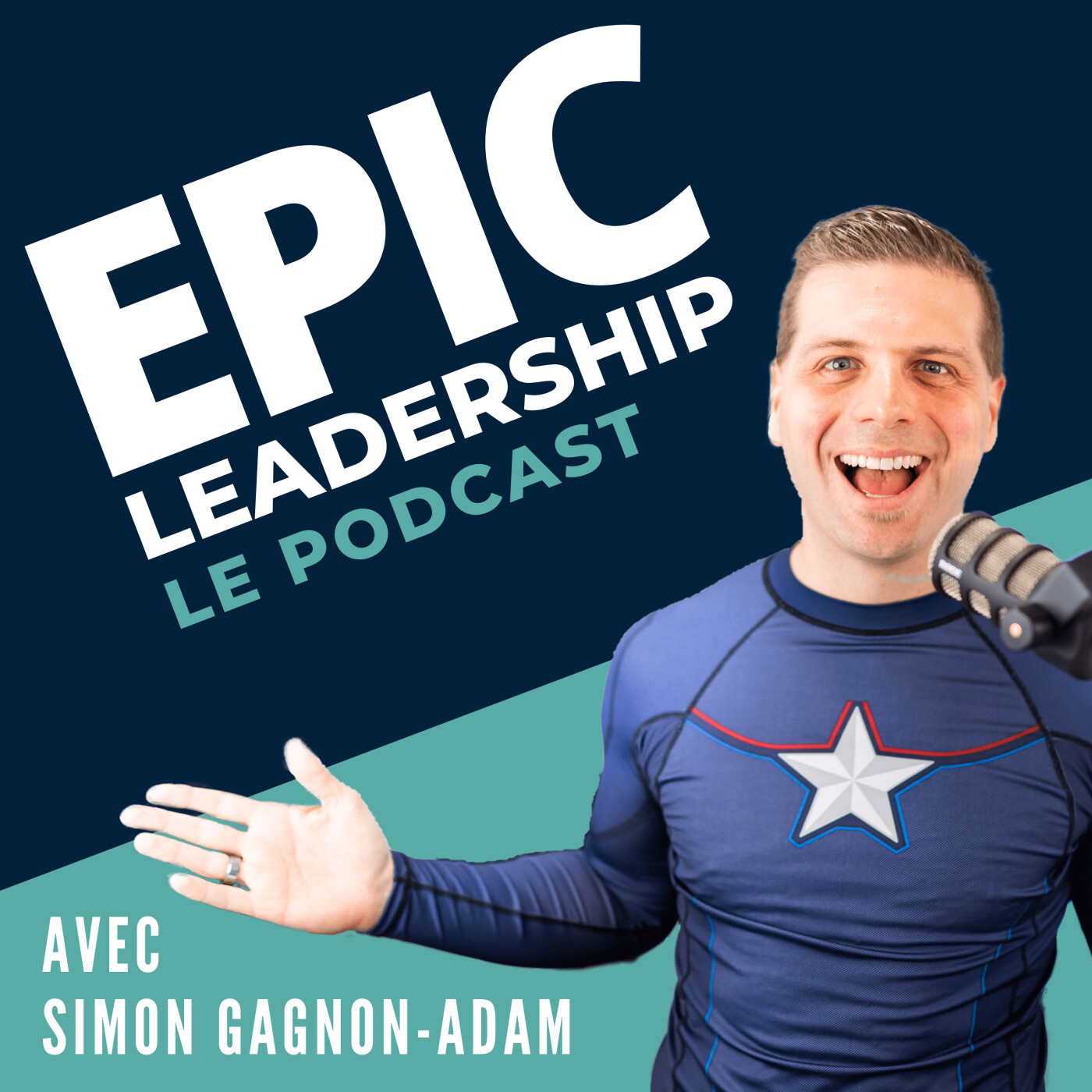 EPIC Leadership - Le podcast pour leaders d'équipe & entrepreneurs | avec Simon Gagnon-Adam