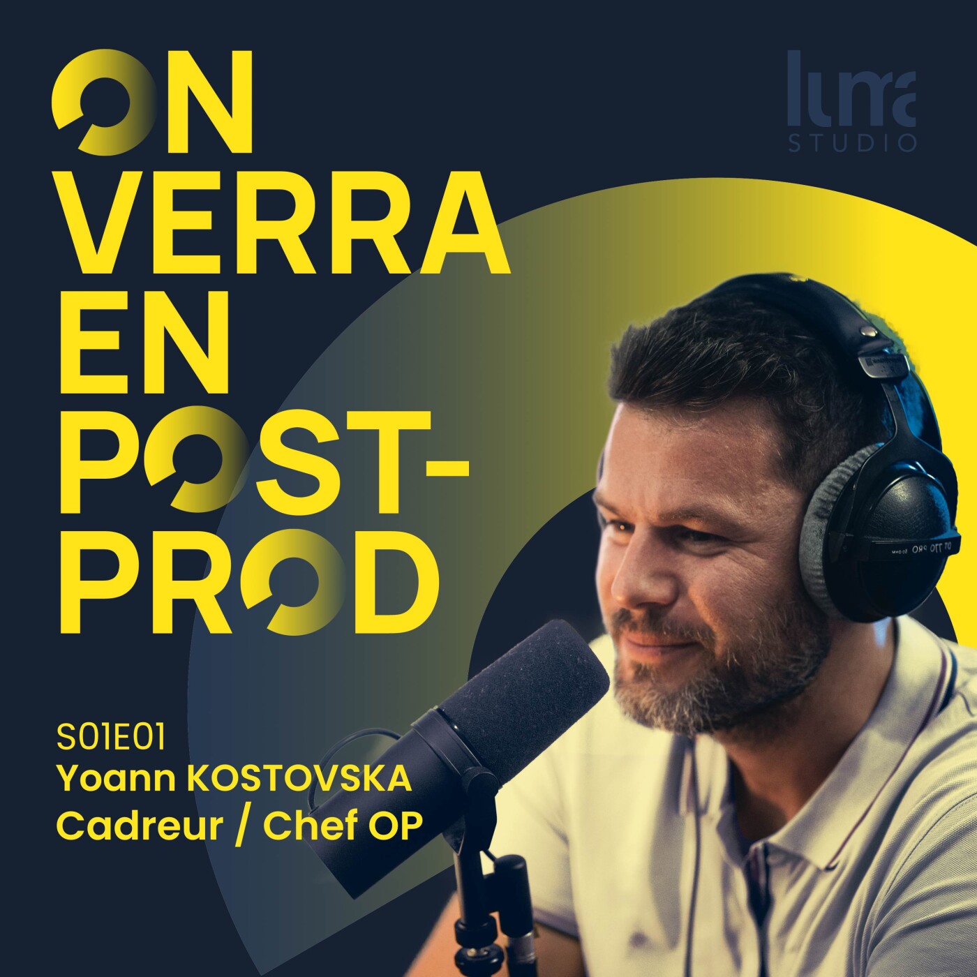 S01E01 - Yoann Kostovska : Cadreur & Chef Opérateur episode artwork