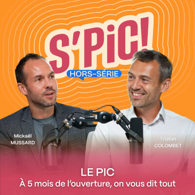 Hors-Série : Le PIC, à 5 mois de l'ouverture, on vous dit tout cover