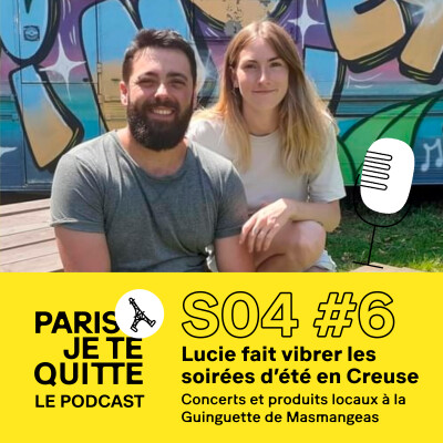 S04E06 - Concerts, rencontres et produits locaux : un été en Creuse à la Guinguette de Masmangeas avec Lucie cover