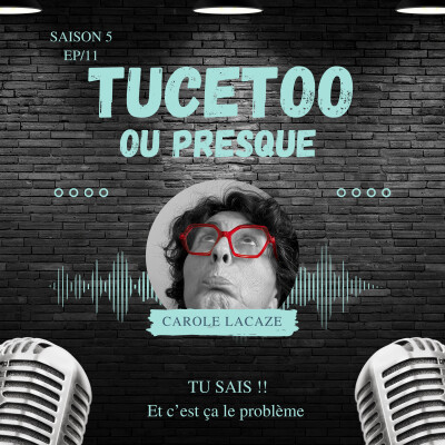 EPISODE 11 : Tus sais et c'est ça le problème cover