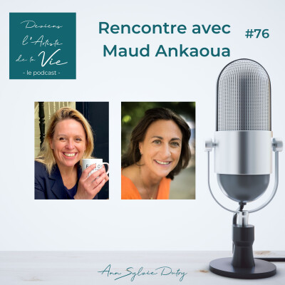 E76 : La vérité est en nous : Rencontre avec Maud Ankaoua cover
