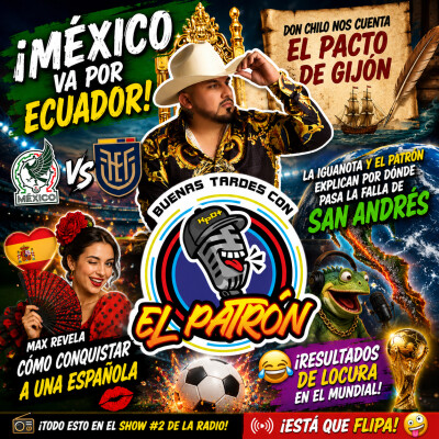 🎙️🇲🇽⚽ ¡México va por Ecuador! El Pacto de Gijón, la falla de San Andrés y cómo conquistar a una española 😂🇪🇸🌎 cover