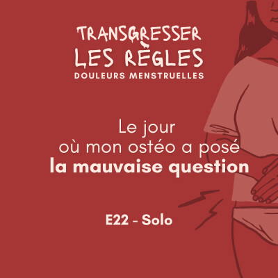 Le jour où mon ostéo a posé la mauvaise question ⎜EP22 cover