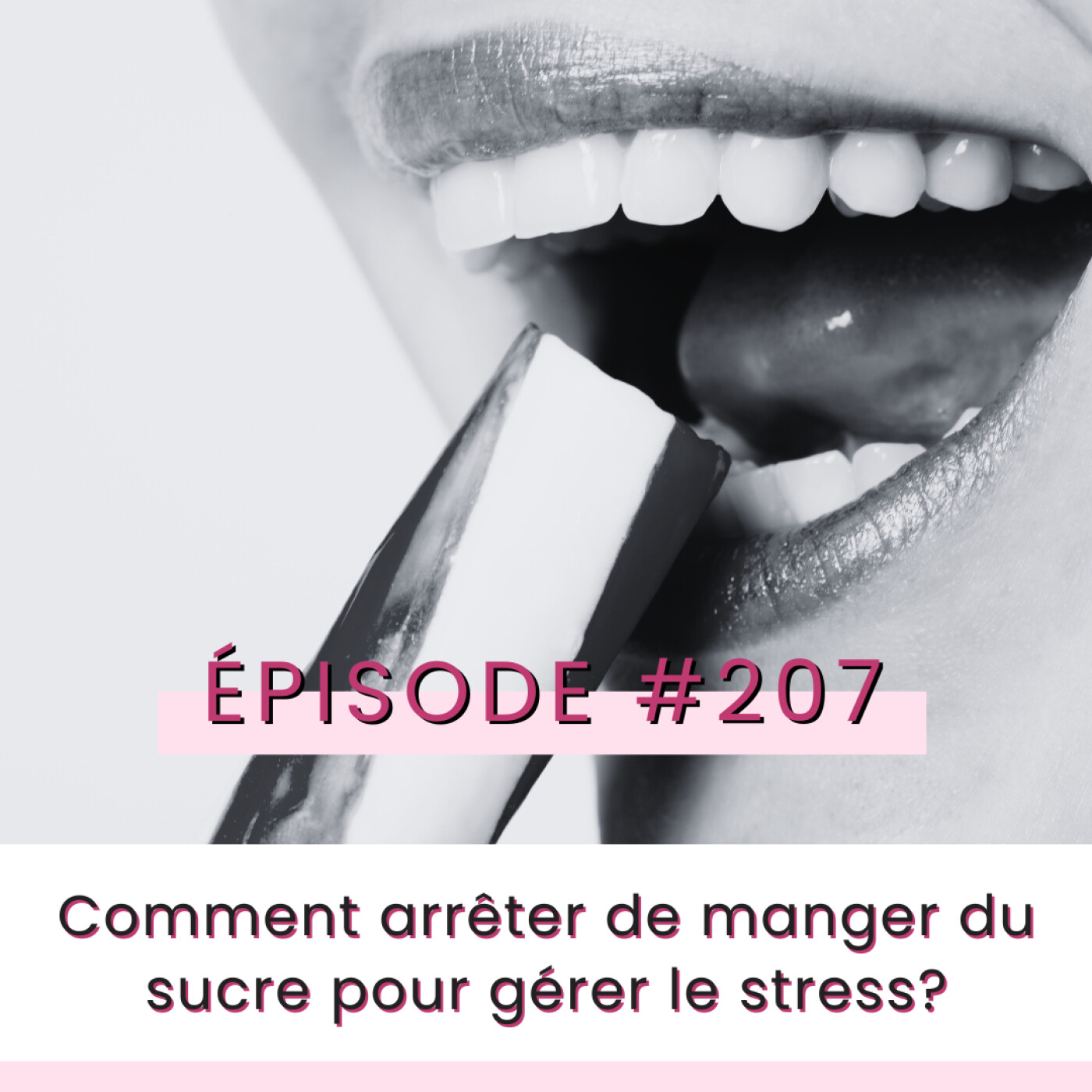 E207- Comment arrêter de manger du sucre pour gérer le stress?