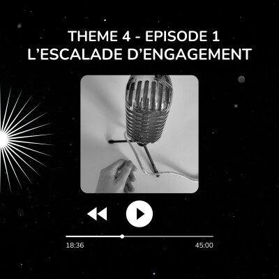 Thème 4 - E1 : L'escalade d'engagement cover