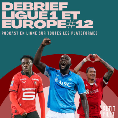 Débrief Ligue 1 et Europe #12 - Petit Filet cover