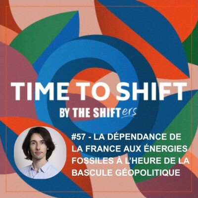 #57 souveraineté énergétique (1/2) : l'exposition de la France au risque fossile à l'heure de la bascule géopolitique cover