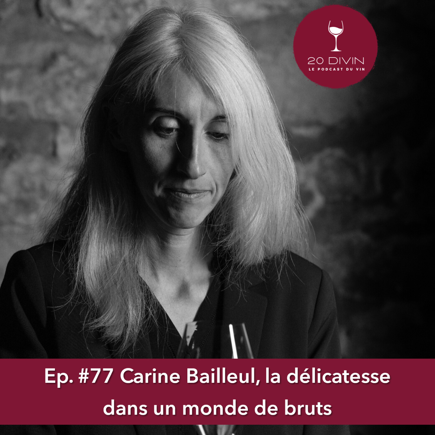 20 Divin #77 Carine Bailleul, la délicatesse dans un monde de bruts