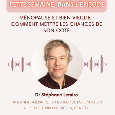 E021 - Ménopause et bien vieillir : comment mettre les chances de son côté cover