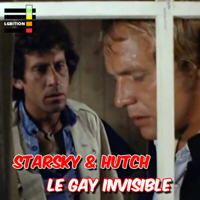 Starsky et Hutch, 1977 le gay invisibilisé en France. cover