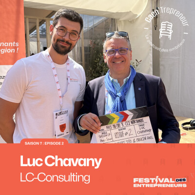 L'AVENTURE ENTREPREUNARIAL DE LUC CHAVANY DE SES DÉBUTS JUSQU'À LC-CONSULTING| [CAEN'TREPRENEUR ÉPISODE 2 / SAISON 7] cover