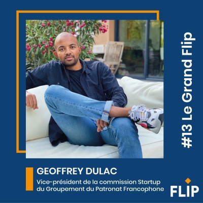 Geoffrey Dulac, Vice-président de la commission Startup de GPF - "Startup : la nouvelle école de la vie !" cover