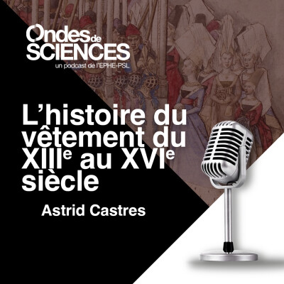 La mode vestimentaire au XVIème siècle - Astrid Castres cover