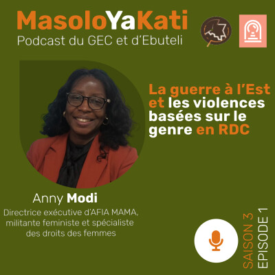 S3.Ép.1.  Partie 1. Avec Anny Modi. La guerre à l'Est et les violences basées sur le genre en RDC cover