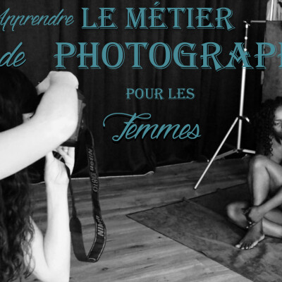 Apprendre le MÉTIER de PHOTOGRAPHE pour les FEMMES | PODCAST #24 cover