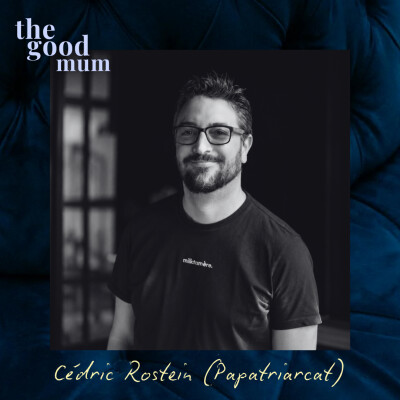 Episode 21 : Cédric Rostein (Papatriarcat) - Messieurs, encore un effort ! cover
