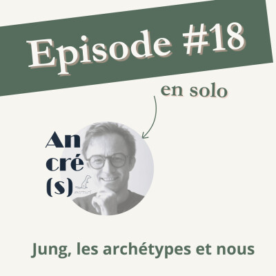 Episode #18/ Episode en solo - Jung, les archétypes et nous cover