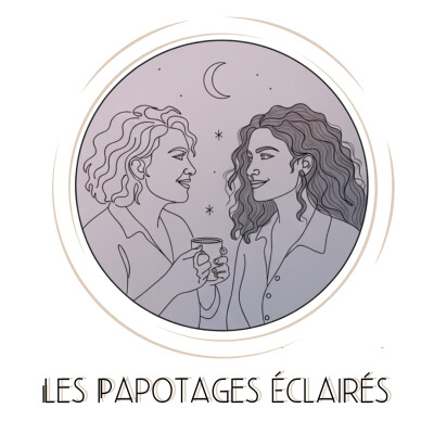 EPISODE 0 : Bienvenue dans les Papotages Éclairés ! cover