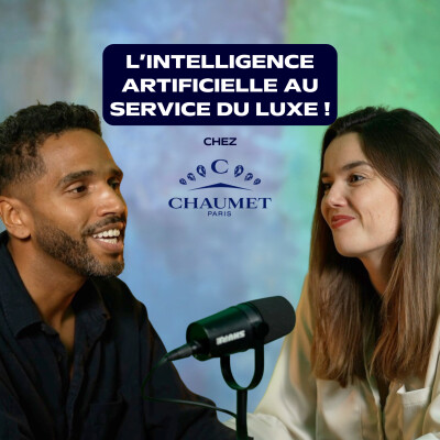 Épisode 6 : L’intelligence artificielle au service du luxe chez Chaumet cover