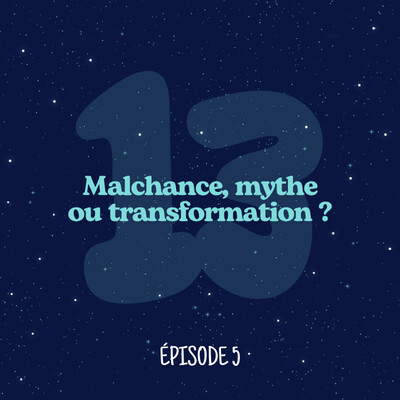 Le nombre 13 : malchance, mythe ou transformation ? cover