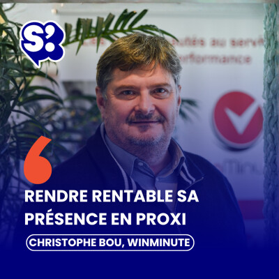 Comment rendre rentable sa présence en circuit de proximité ? Avec Christophe Bou, Winminute cover