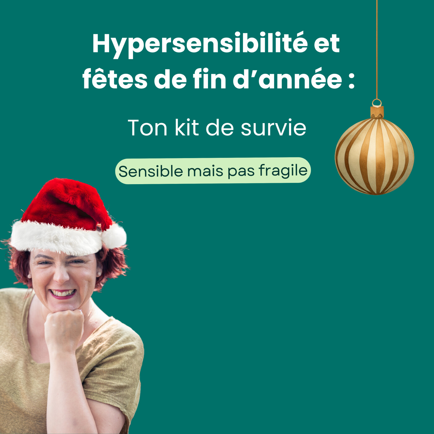 Hypersensibilité et fêtes de fin d'année : ton kit de survie
