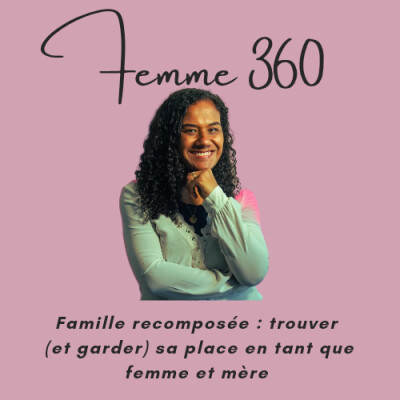 Famille recomposée : trouver (et garder) sa place en tant que femme et mère cover