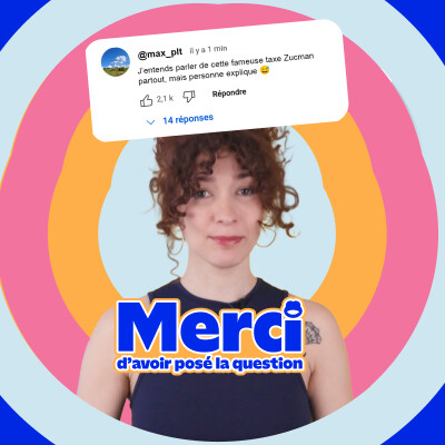 C'est quoi la taxe Zucman ? Merci d'avoir posé la question ! cover