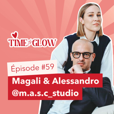#59 Révéler son Glow : le pouvoir du geste avec Magali & Alessandro Cirino | studio M.A.S.C. cover