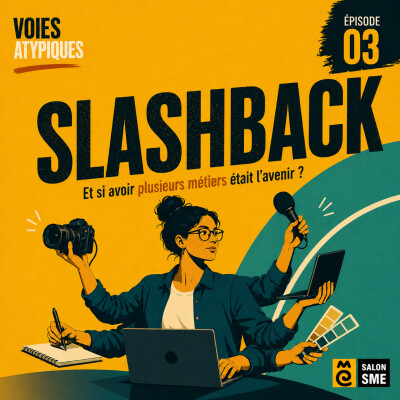 🎙️ Slashback – Et si avoir plusieurs métiers était l’avenir ? cover