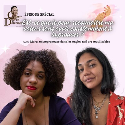 EST-CE QUE JE PEUX RECONNAITRE MA VALEUR SANS AVOIR CONSTAMMENT À LA PROUVER ? AVEC MARU cover