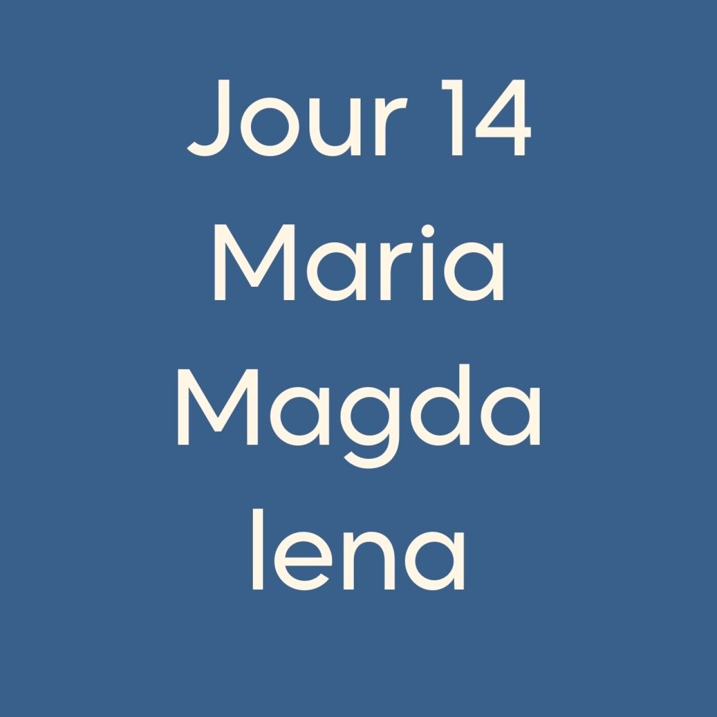 #14CA Maria Magdalena