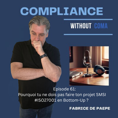 Episode 61 : Pourquoi tu ne dois pas faire ton projet SMSI #ISO27001 en Bottom-Up ? cover