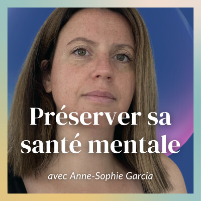 Comment prévenir les risques psychosociaux chez les femmes entrepreneures, avec Anne-Sophie Garcia, sophrologue RPS cover