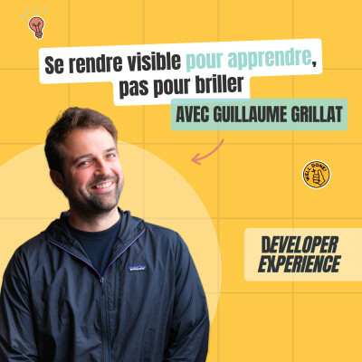 [EXTRAIT] Se rendre visible pour apprendre, pas pour briller — Guillaume Grillat cover