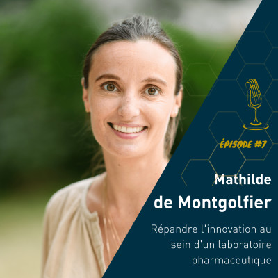 Mathilde de Montgolfier : Répandre l'innovation au sein d'un laboratoire pharmaceutique cover