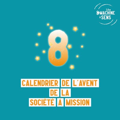 Calendrier de l'Avent à mission #8 Mon 100e décryptage de société à mission cover