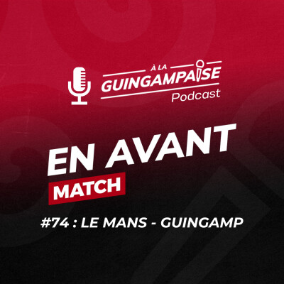 [EN AVANT MATCH #74] Le Mans-Guingamp cover
