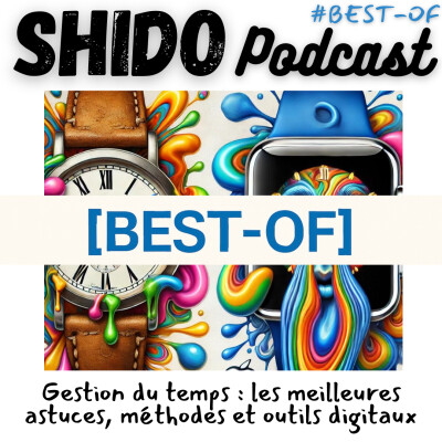 [BEST-OF] Gestion du temps : les meilleures astuces et outils digitaux pour reprendre le contrôle de son temps cover