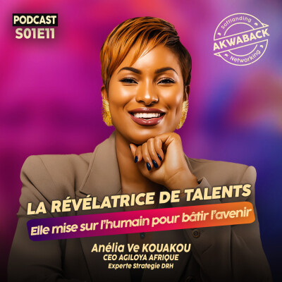 " La révélatrice de talents " avec Aniela Ve Kouakou - Akwaback S01E11 cover