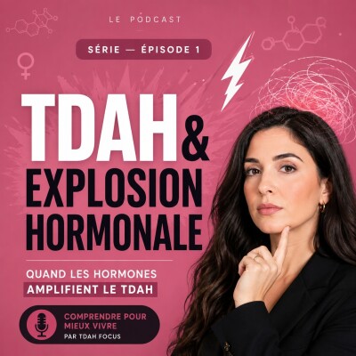 # 2 Hormones et TDAH : pourquoi tu n'es pas la même chaque semaine | Série Hormones (1/3) cover