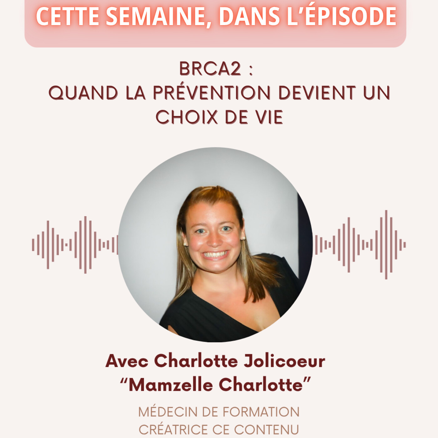 E020 - BRCA2: quand la prévention devient un choix de vie episode artwork